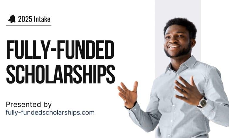 Fully-Funded Scholarships 2025 [Complete List Worldwide]